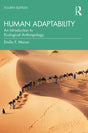 HUMAN ADAPTABILITY: An Introduction to Ecological Anthropology - Retail Maharaj