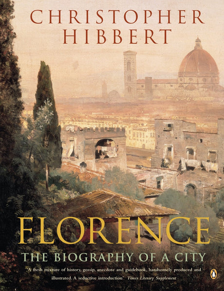 Florence: The Biography of a City - Retail Maharaj