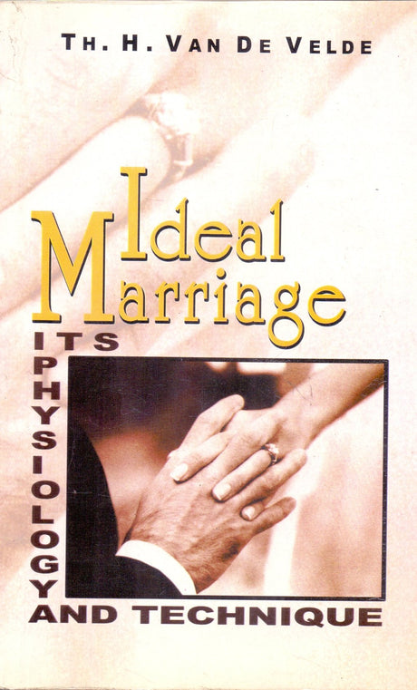 Ideal Marriage: Its Physiology and Technique - Retail Maharaj