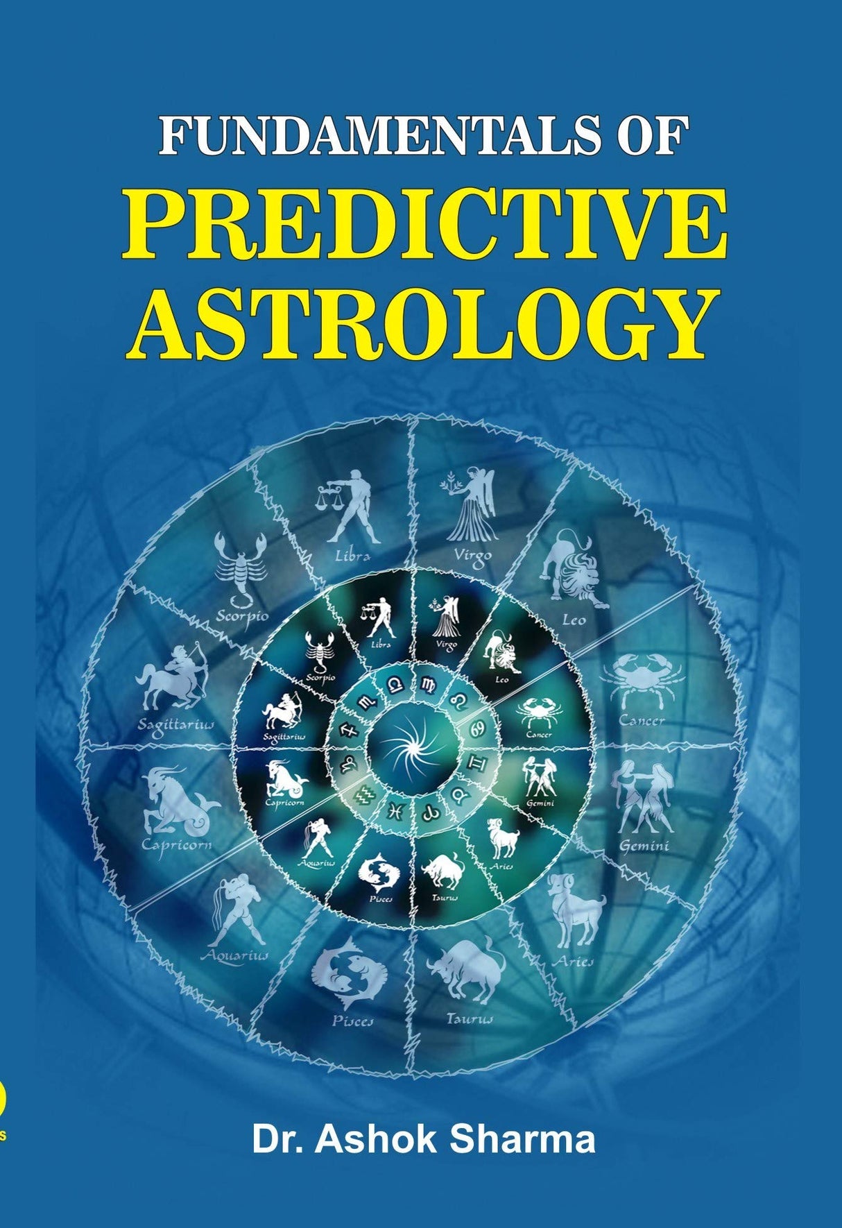 Fundamentals of Predictive Astrology [English] By Dr Ashok Sharma - Retail Maharaj