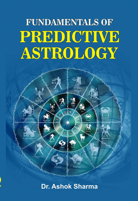 Fundamentals of Predictive Astrology [English] By Dr Ashok Sharma - Retail Maharaj