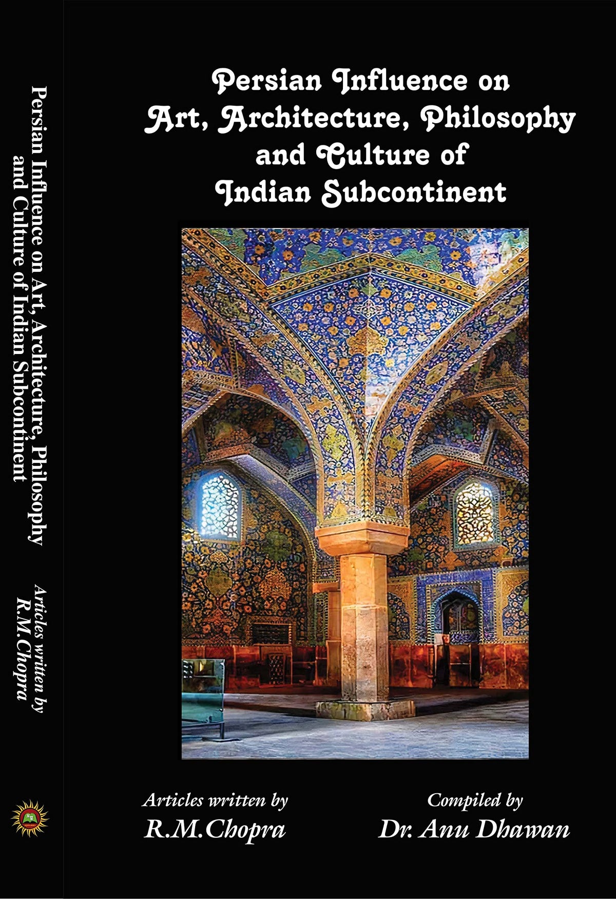 Persian Influence on Art, Architecture, Philosophy and Culture of Indi