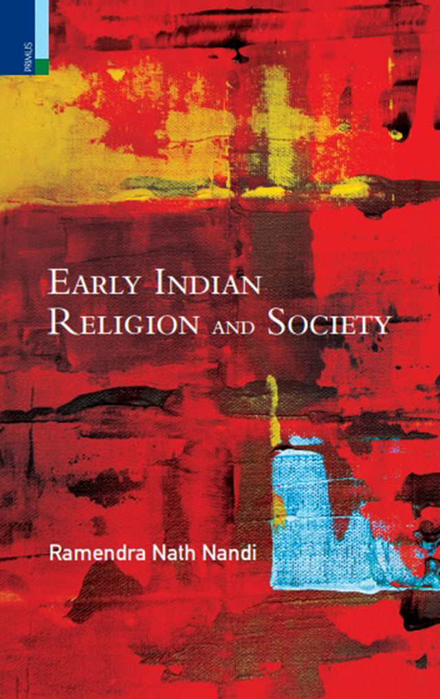 Early Indian Religion and Society - Retail Maharaj
