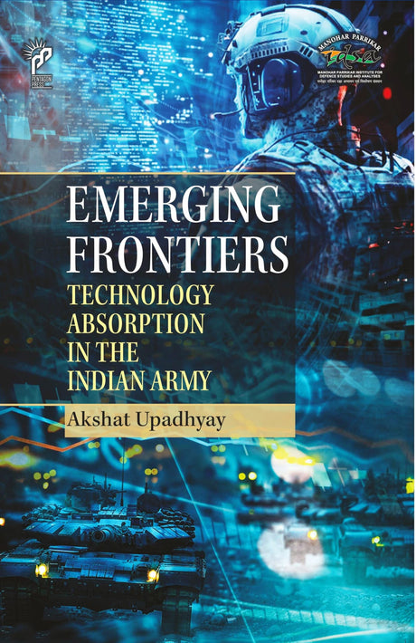 Emerging Frontiers: Technology Absorption in the Indian Army - Retail Maharaj