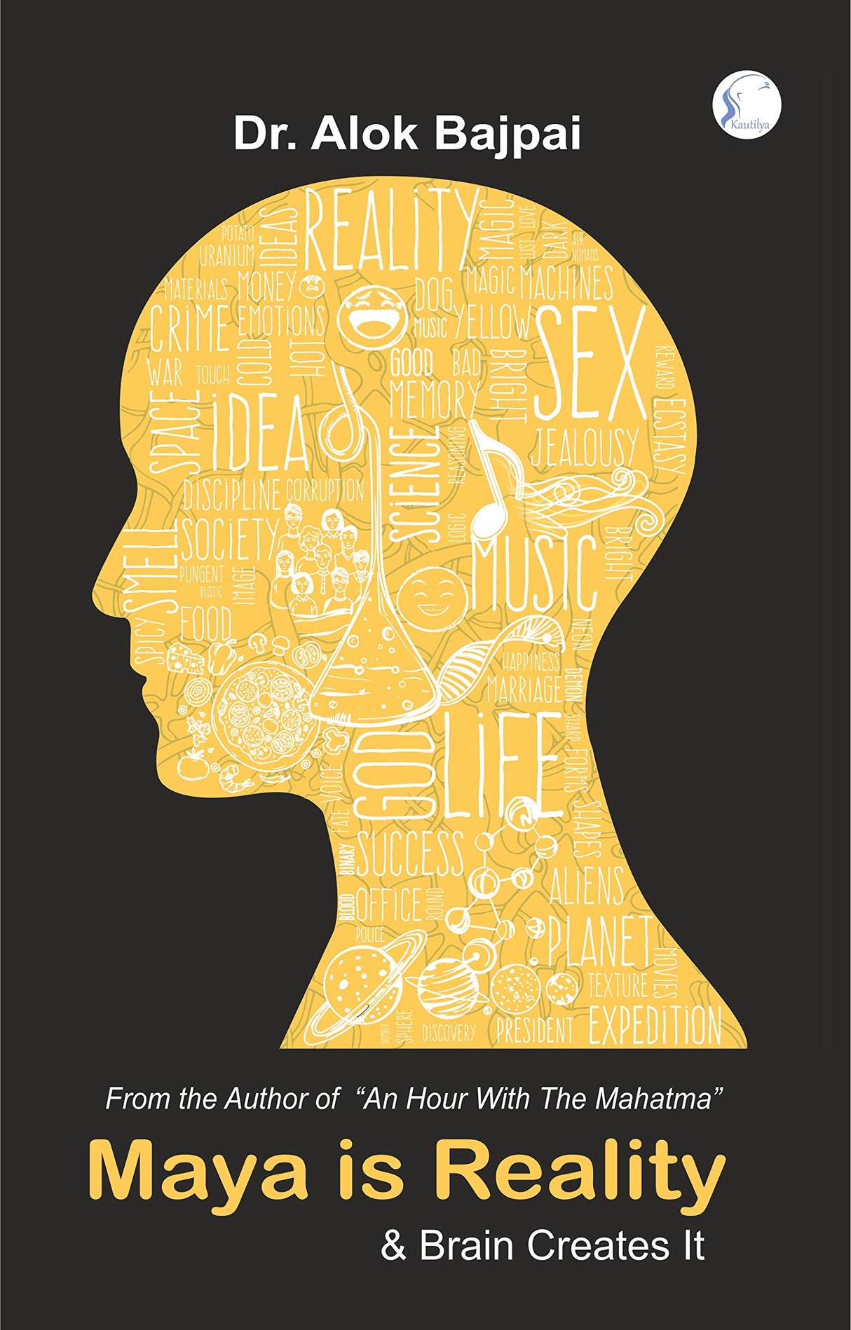 Maya is Reality & Brain Creates It: Essays on Brain and Mind - Retail Maharaj