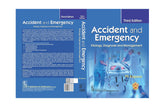 ACCIDENT AND EMERGENCY ETIOLOGY DIAGNOSIS AND MANAGEMENT 3ED (PB 2023)