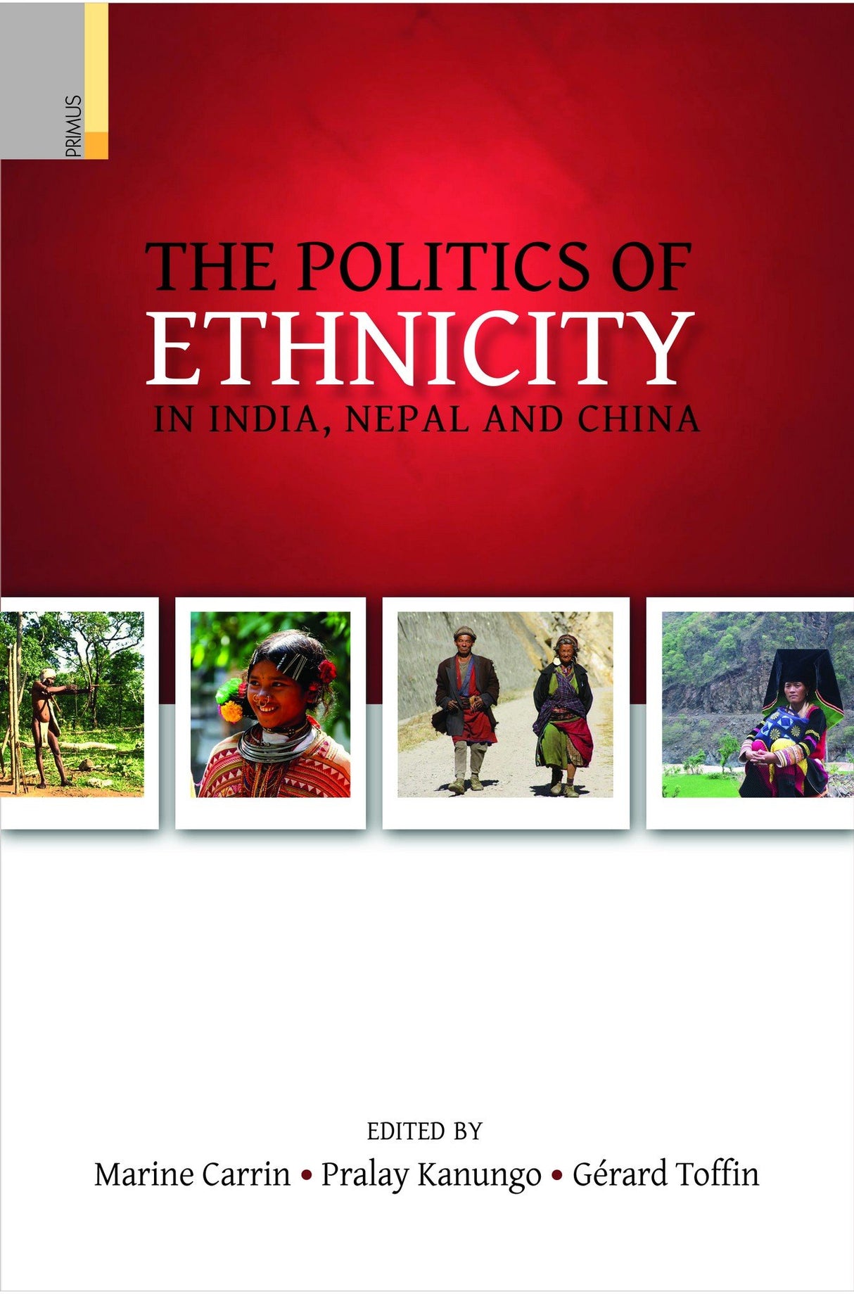 The Politics of Ethnicity in India, Nepal and China - Retail Maharaj