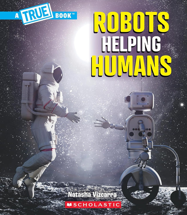 A True Book: Our Digital World: Robots Helping Humans - Retail Maharaj
