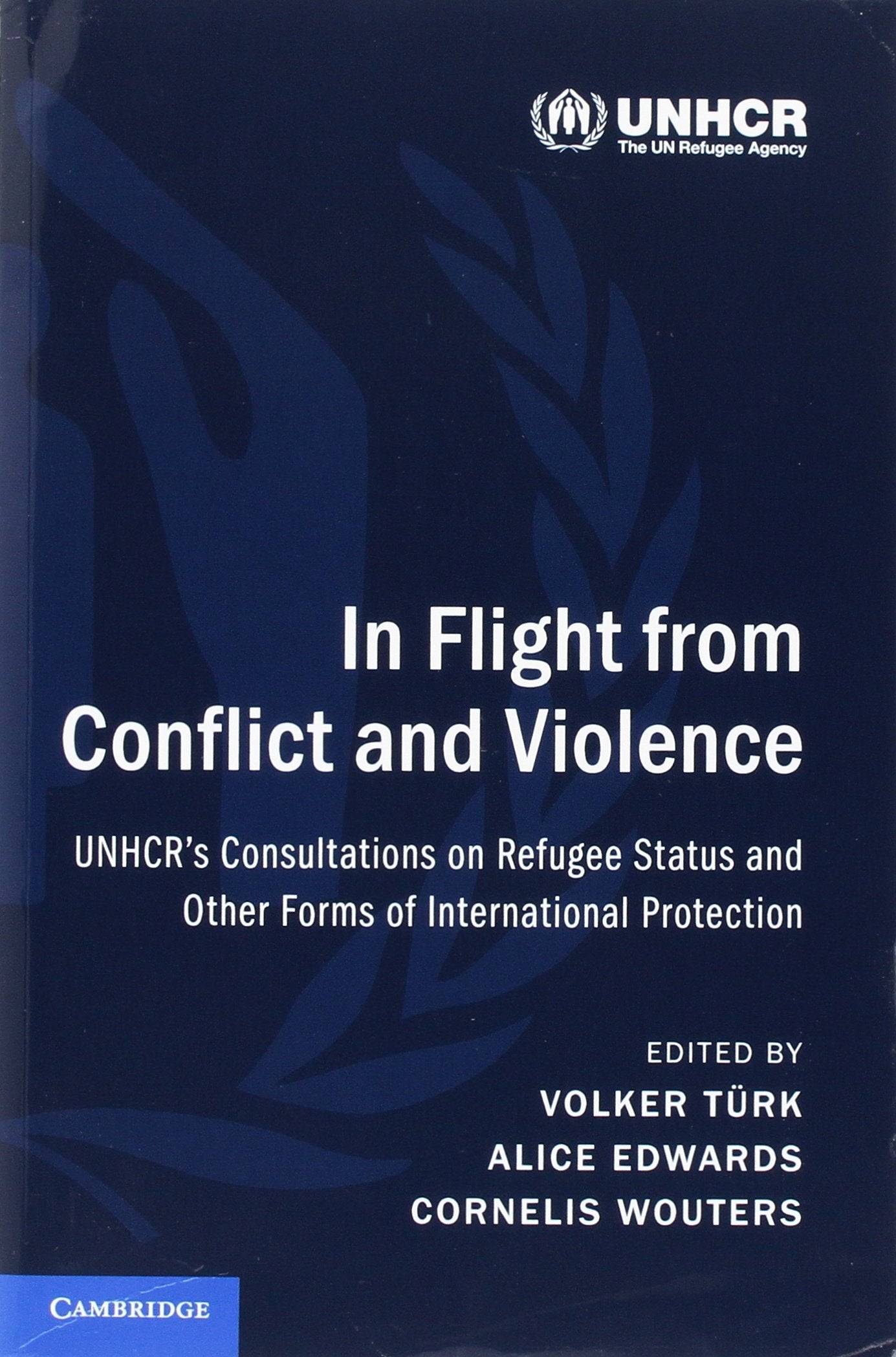 In Flight from Conflict and Violence: UNHCR&