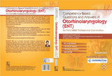 Competency Based Questions and Answers in Otorhinolaryngology (ENT) for Third MBBS Professional Examination