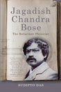 Jagadish Chandra Bose: The Reluctant Physicist - Retail Maharaj