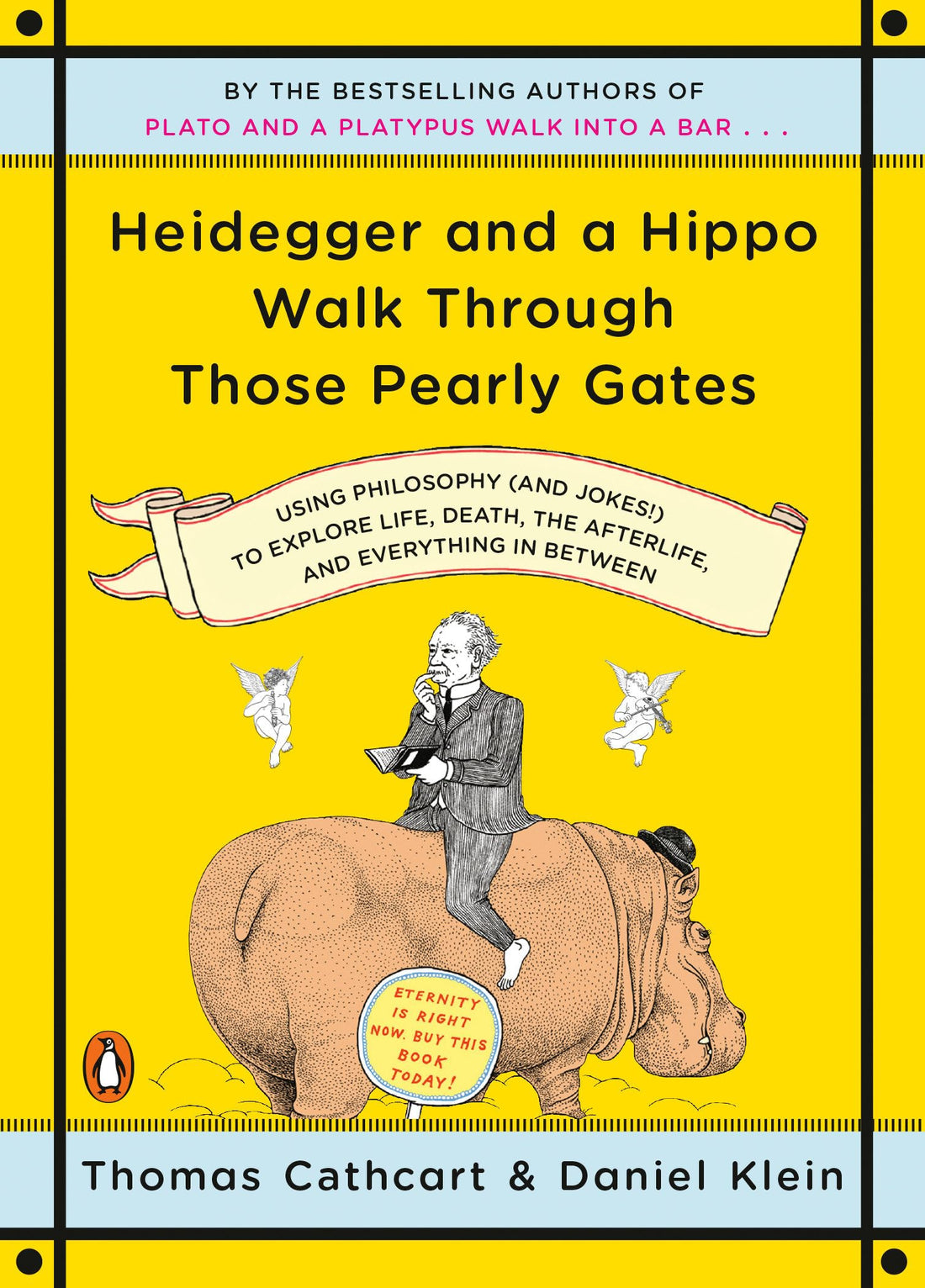 Heidegger and a Hippo Walk Through Those Pearly Gates: Using Philosophy (and Jokes!) to Explore Life, Death, the Afterlife, and Everything in Between