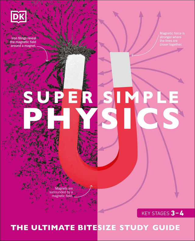 Super Simple Physics: The Ultimate Bitesize Study Guide - Retail Maharaj