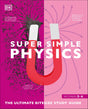 Super Simple Physics: The Ultimate Bitesize Study Guide - Retail Maharaj