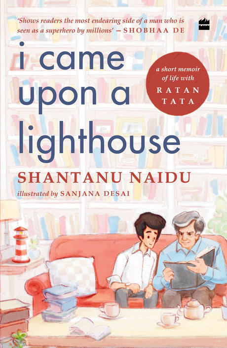 I Came Upon a Lighthouse: A Short Memoir of Life with Ratan Tata - Retail Maharaj