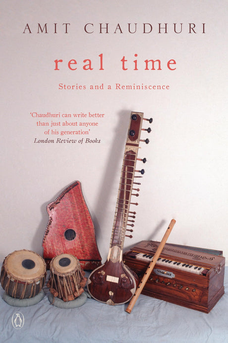 Real Time: Stories and a Reminiscence [Paperback] Chaudhuri, Amit [Paperback] Chaudhuri, Amit - Retail Maharaj