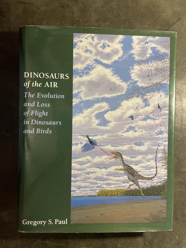 Dinosaurs of the Air: The Evolution and Loss of Flight in Dinosaurs and Birds - Retail Maharaj