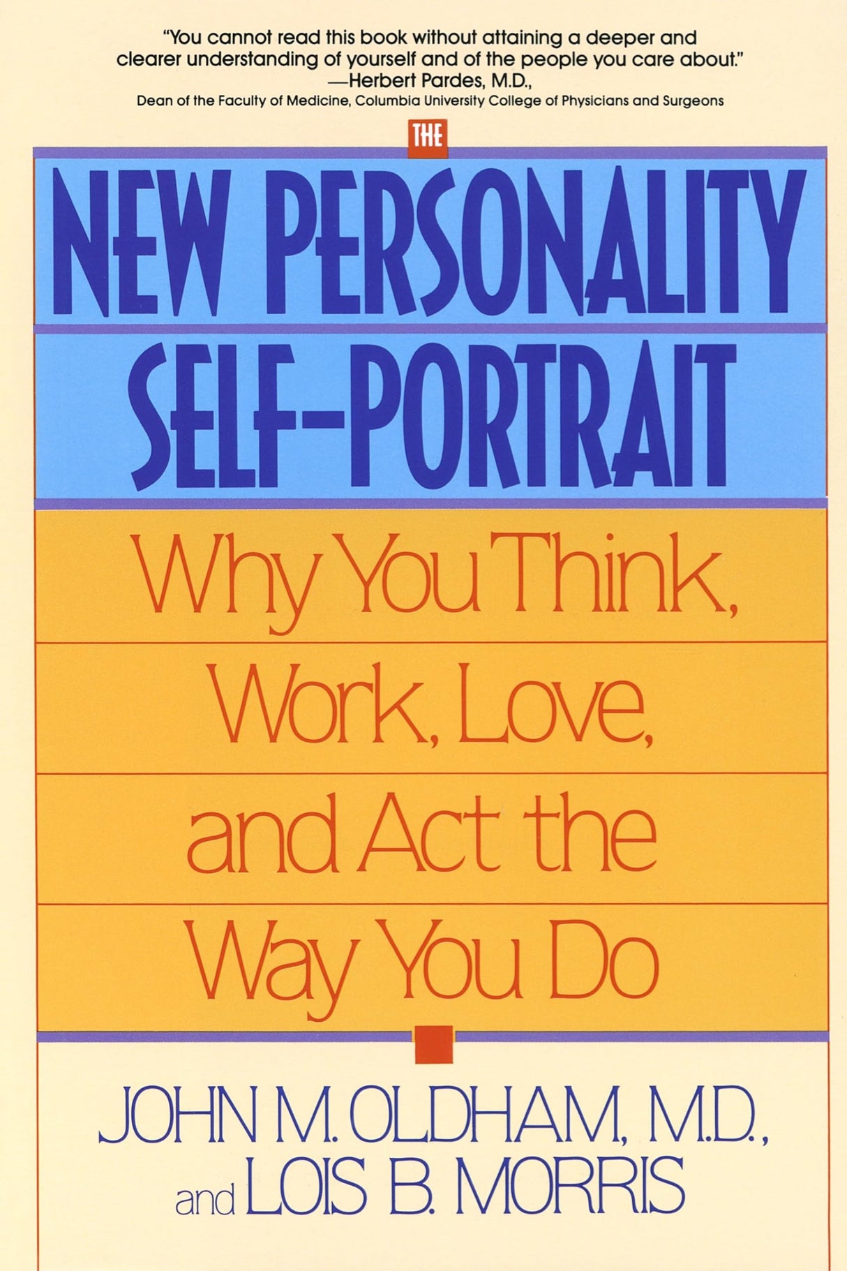 The New Personality Self-Portrait: Why You Think, Work, Love and Act the Way You Do