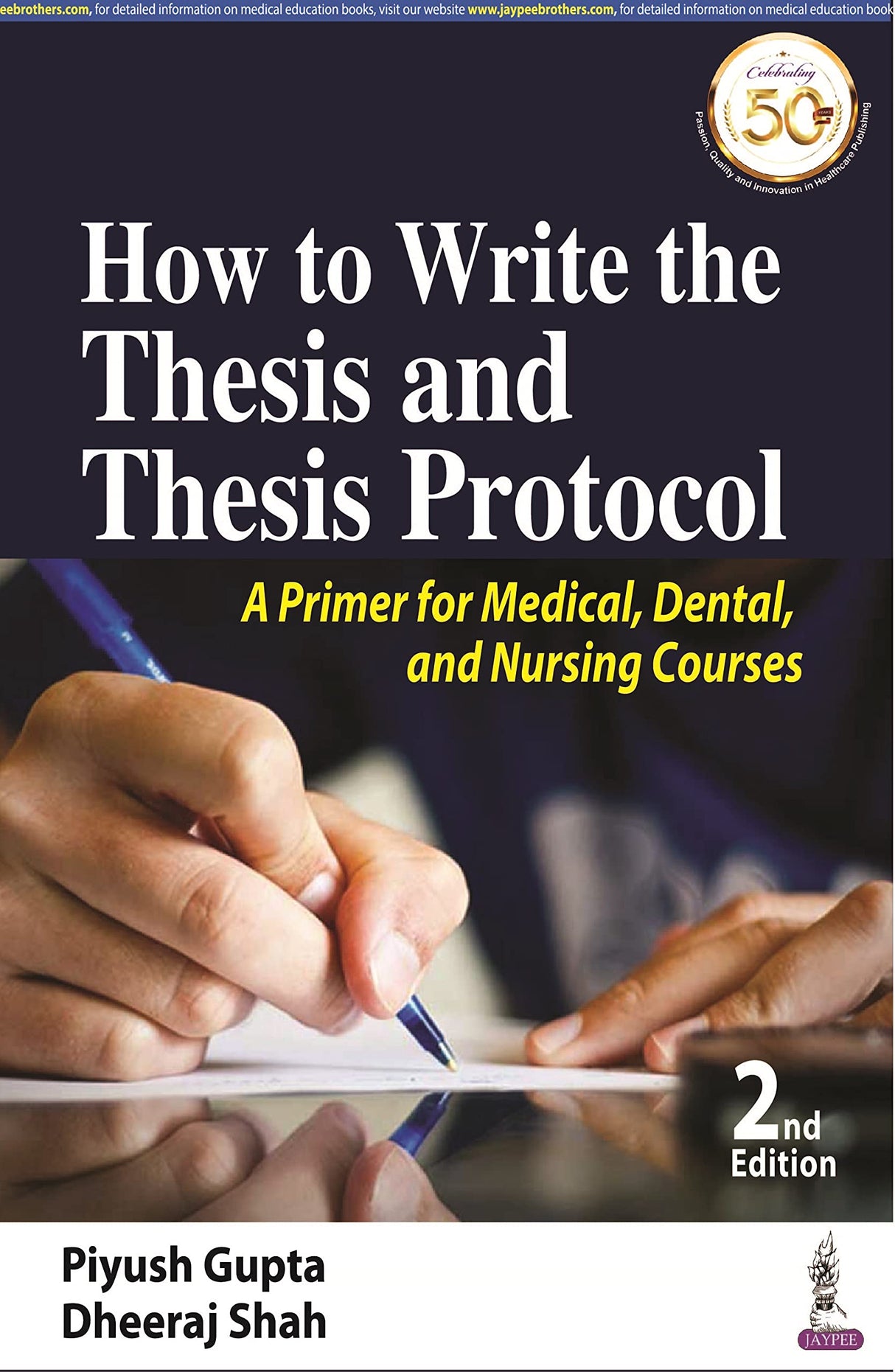How to Write the Thesis and Thesis Protocol: A Primer for Medical, Dental and Nursing Courses