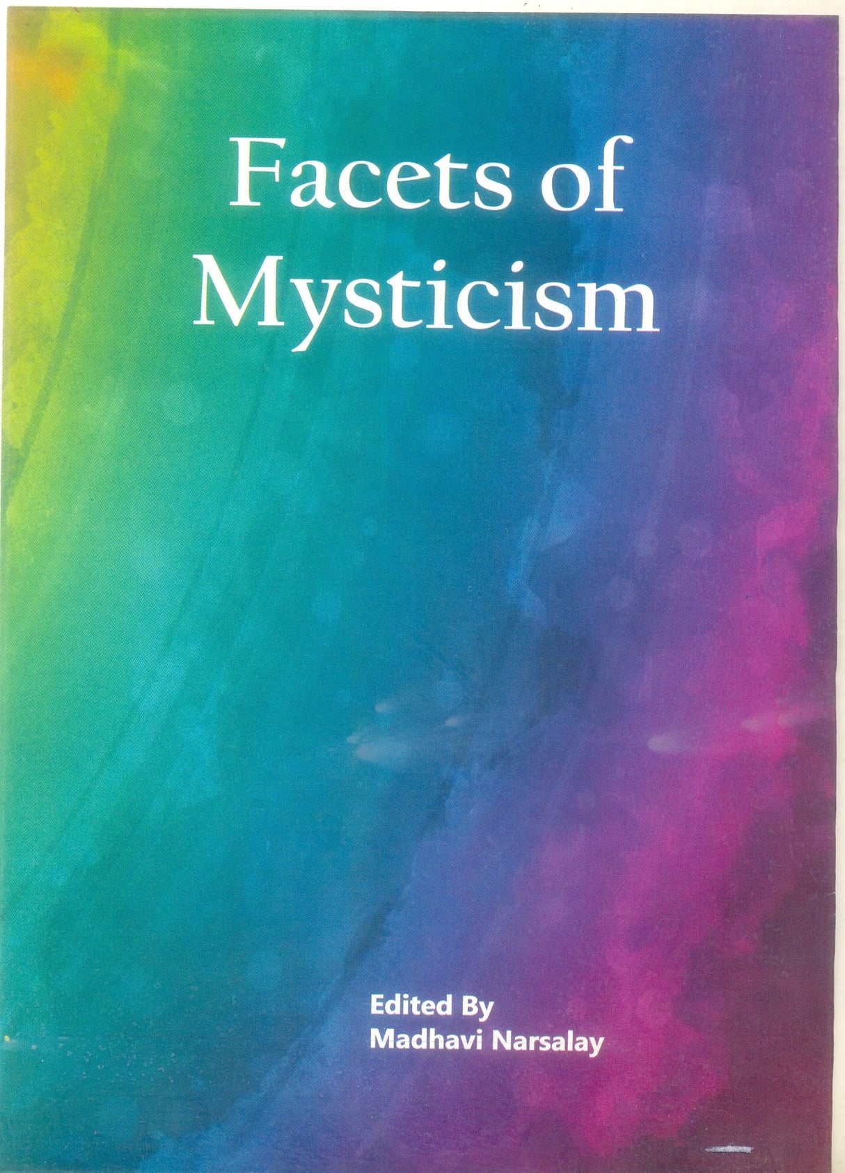Facets of Mysticism [Hardcover] Madhavi Narsalay - Retail Maharaj