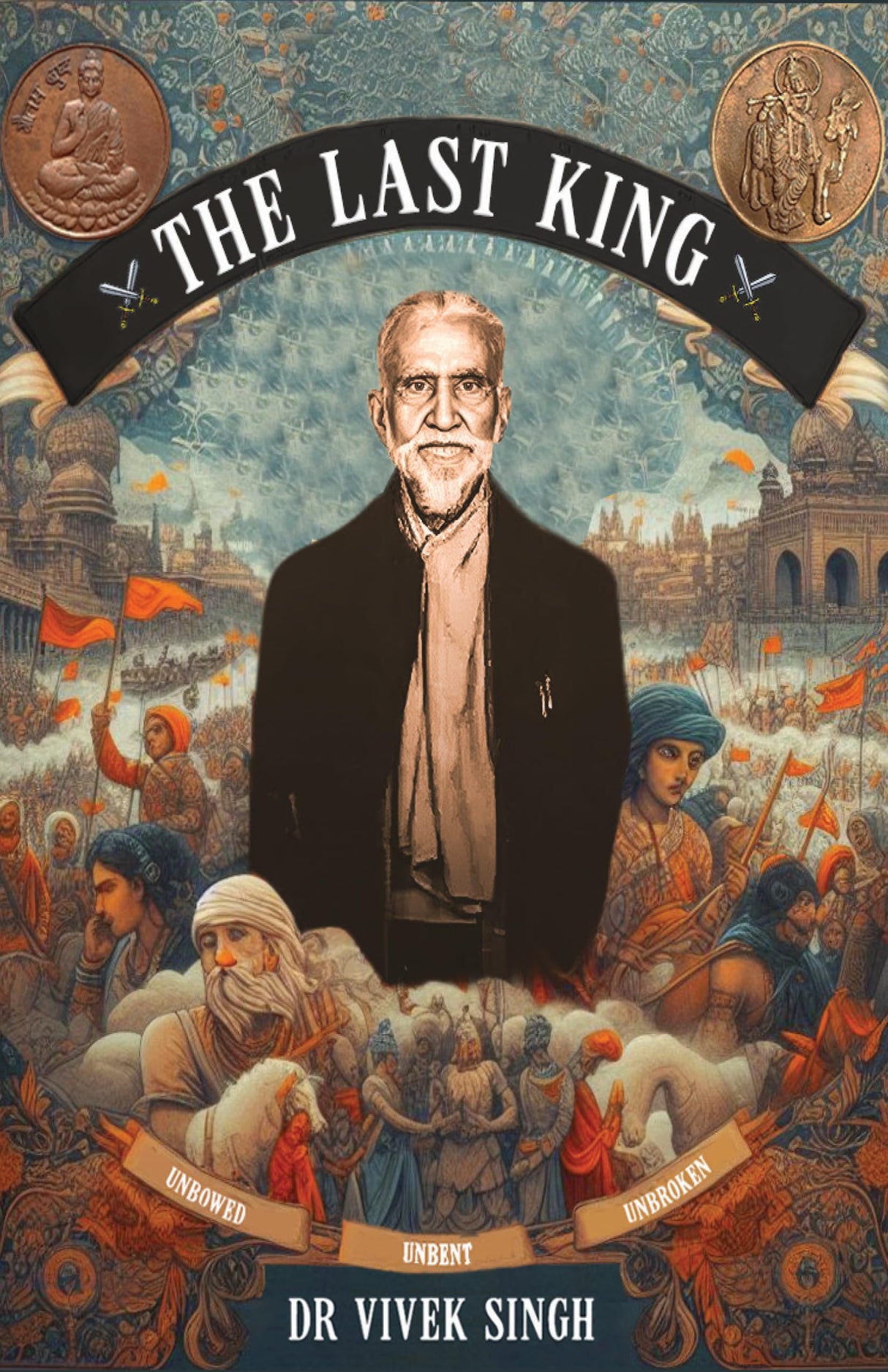 The Last King: Raja Mahendra Pratap's Journey to Freedom by Dr. Vivek Singh - Retail Maharaj