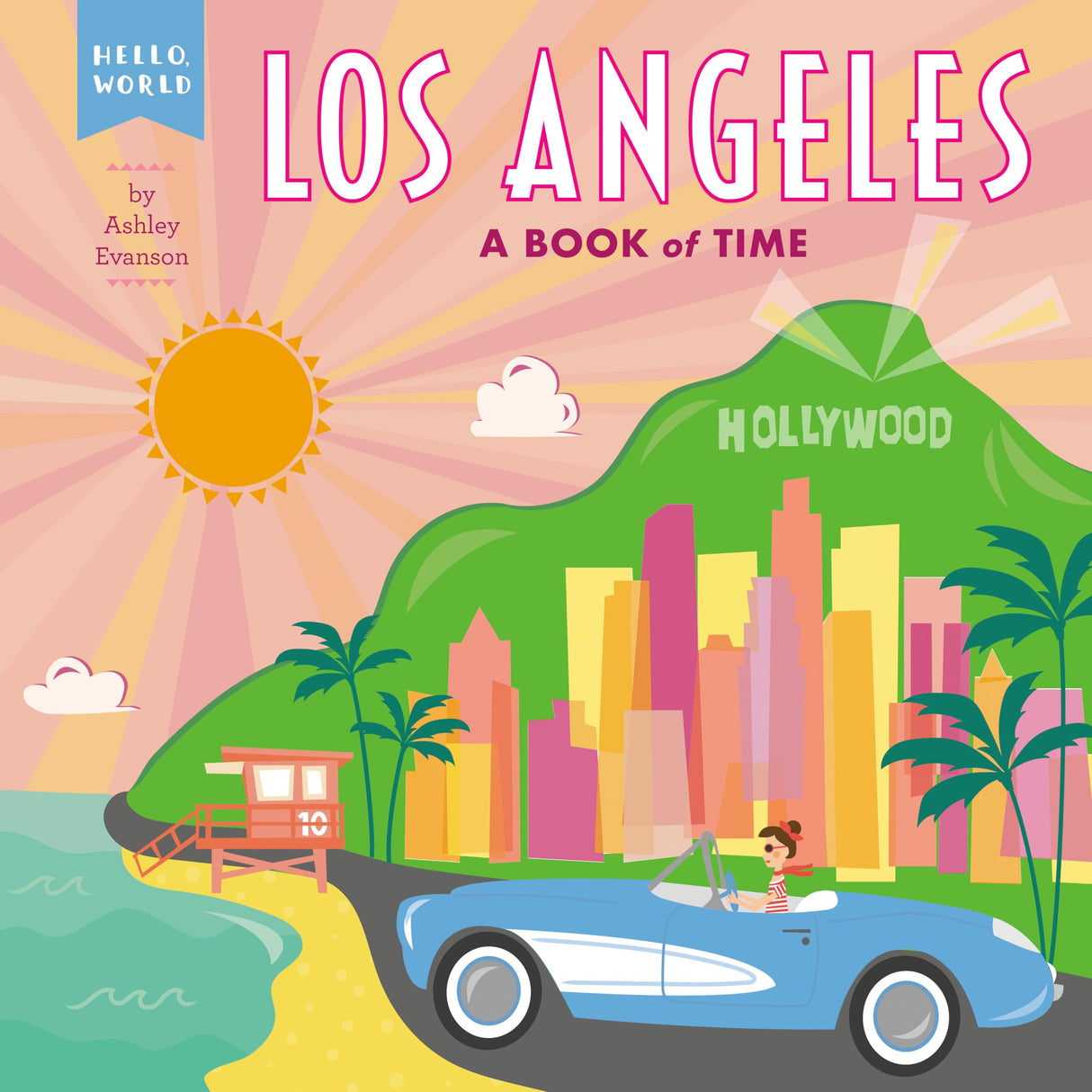 Los Angeles: A Book of Time (Hello, World)