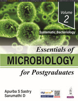 ESSENTIALS OF MICROBIOLOGY FOR POSTGRADUATES (VOLUME 2 SYSTEMATIC BACTERIOLOGY)