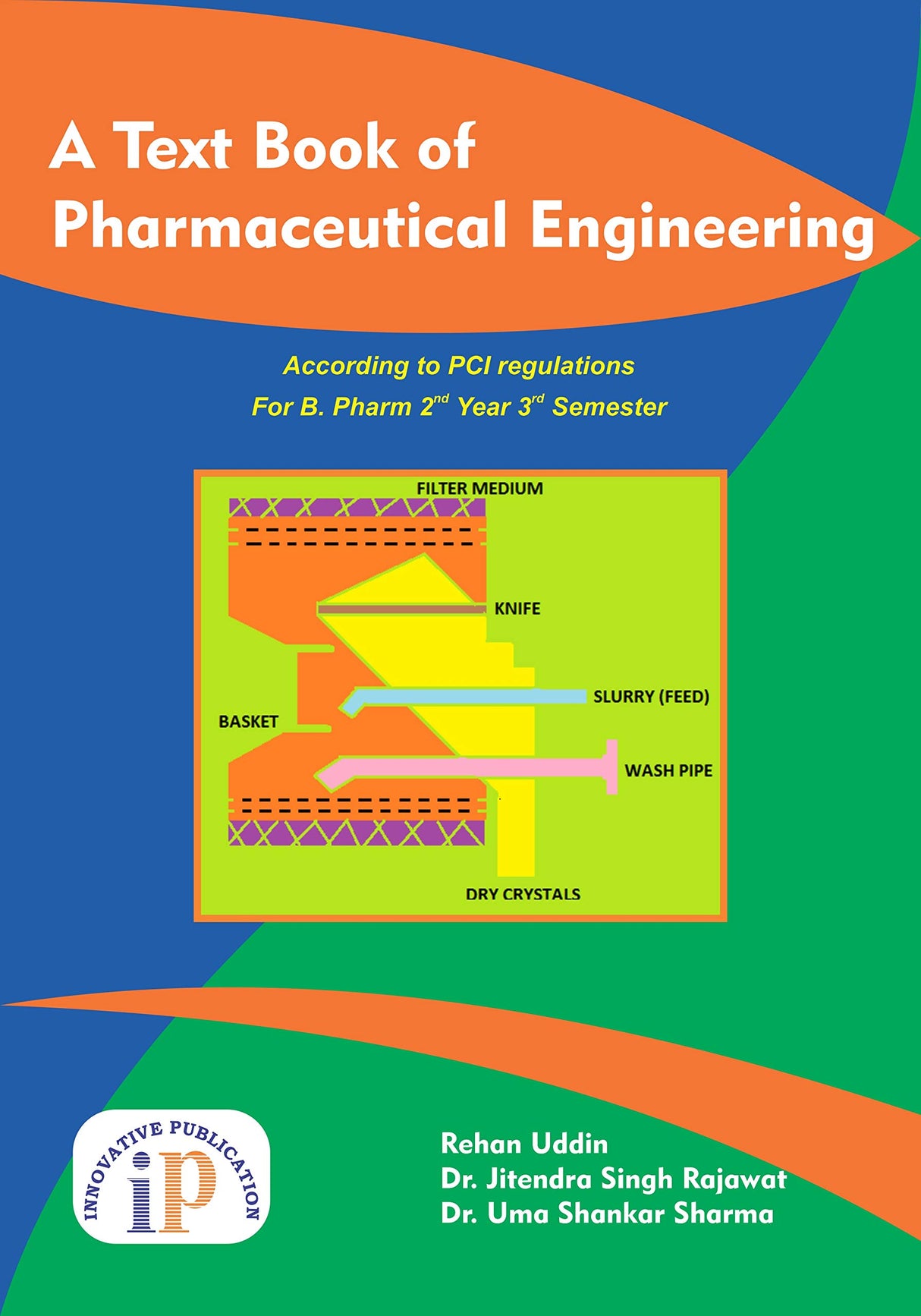 A Text Book of Pharmaceutical Engineering, According to PCI regulations For B. Pharm 2nd Year 3rd Semester