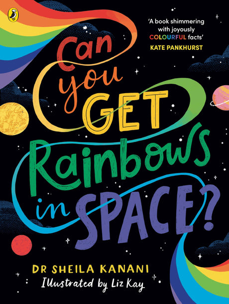 Can You Get Rainbows in Space?: A Colourful Compendium of Space and Science - Retail Maharaj