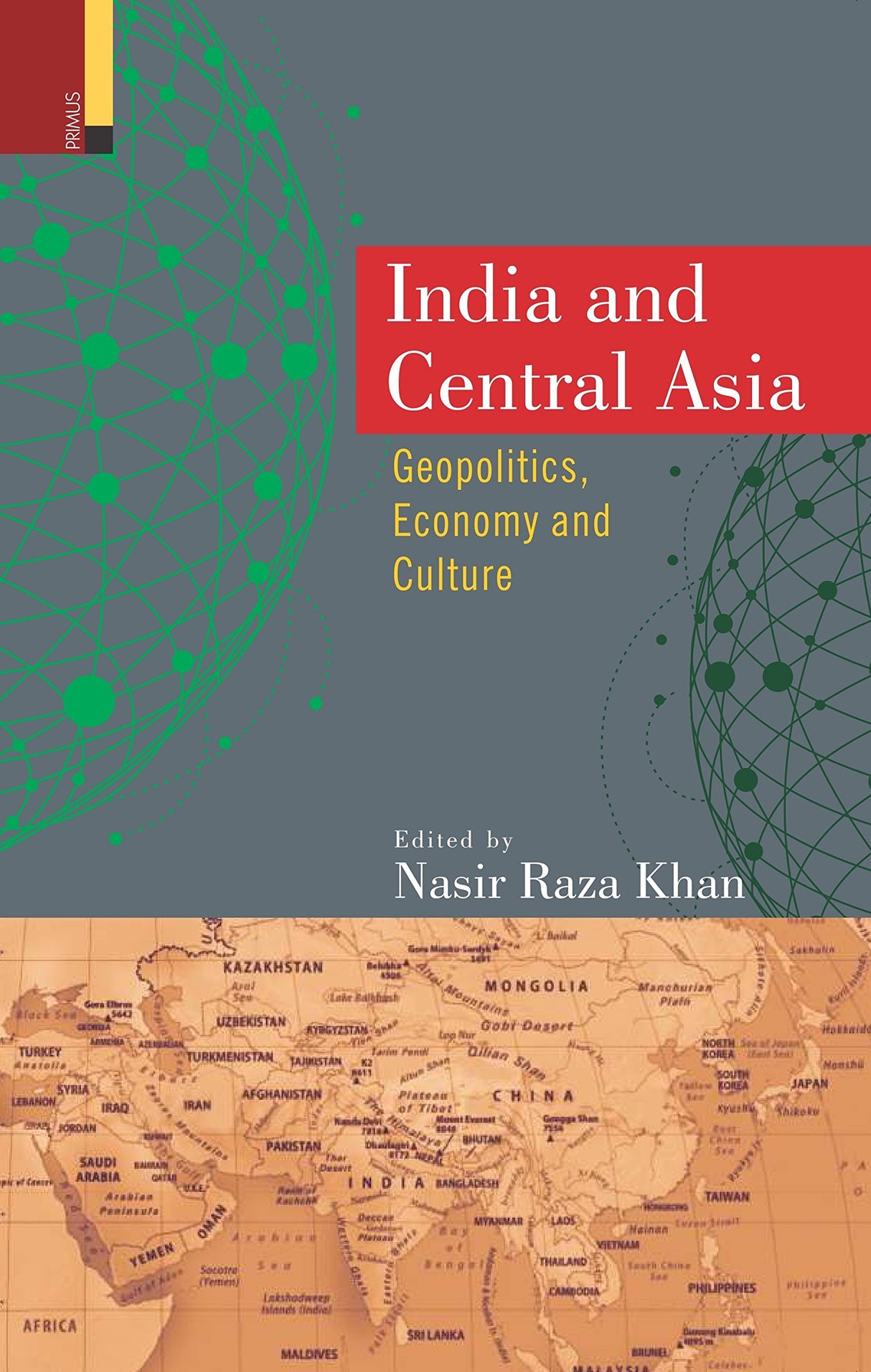 India and Central Asia: Geopolitics, Economy and Culture