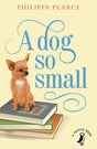 A Dog So Small (A Puffin Book) - Retail Maharaj