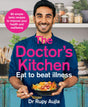 The Doctor’s Kitchen - Eat to Beat Illness : A simple way to cook and live the healthiest,happiest life - Retail Maharaj