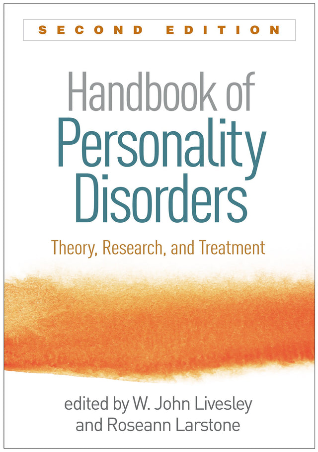 Handbook of Personality Disorders, Second Edition: Theory, Research, and Treatment - Retail Maharaj