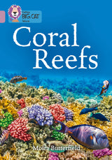 Coral Reefs: Band 18/Pearl (Collins Big Cat) - Retail Maharaj