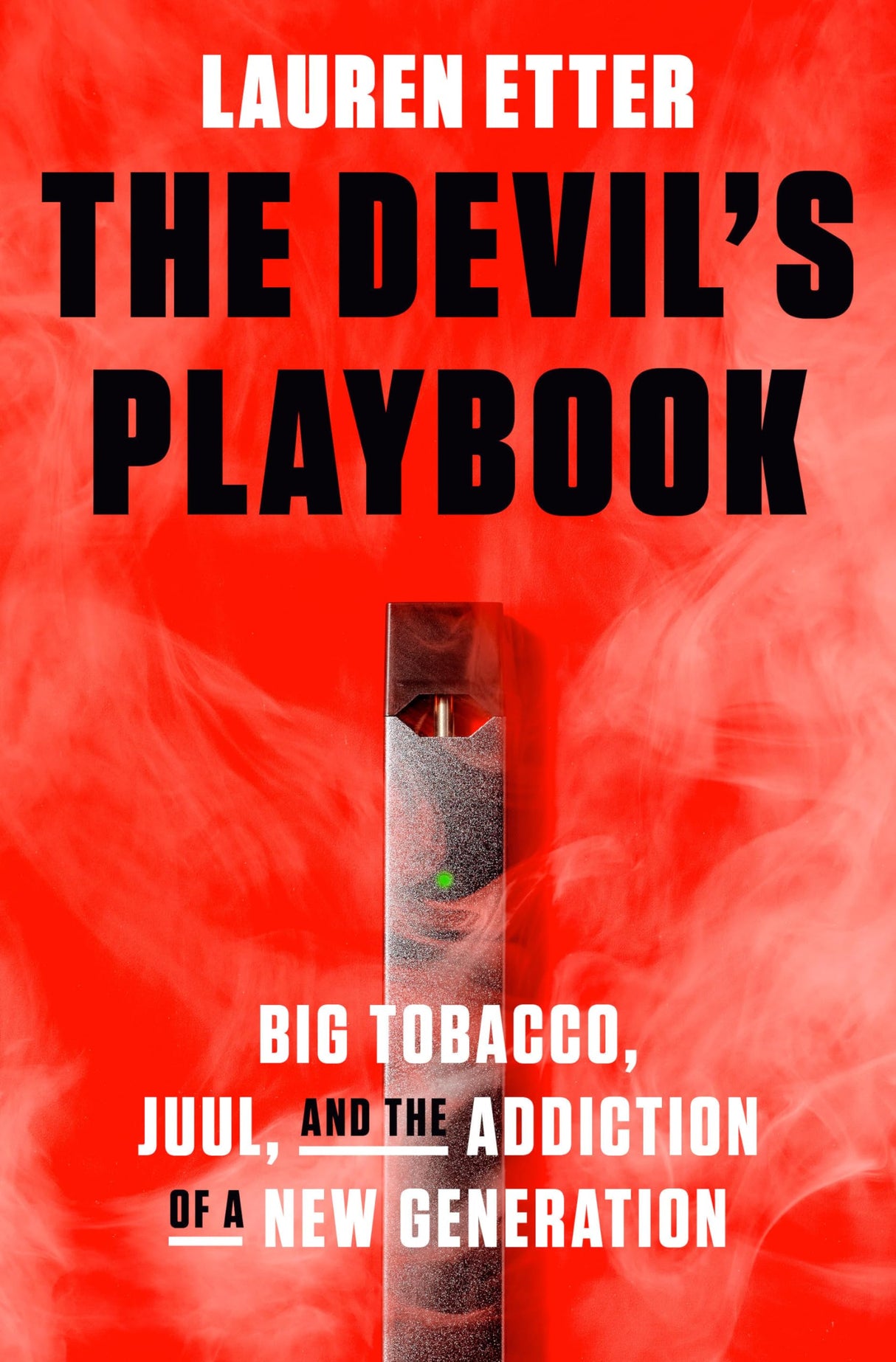 Devil's Playbook: Big Tobacco, Juul, and the Addiction of a New Generation