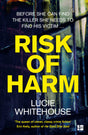 Risk of Harm: The most gripping British crime thriller of 2021, from the bestselling author of Before we Met and Critical Incidents - Retail Maharaj