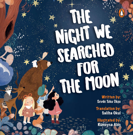 The Night We Searched For The Moon: A Magical Children's Story About Friendship, Wonder, and Respect for Nature – A Heartfelt Nighttime Adventure | Ages 3+ - Retail Maharaj