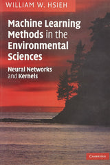 MACHINE LEARNING METHODS IN THE ENVIRONMENTAL SCIENCES