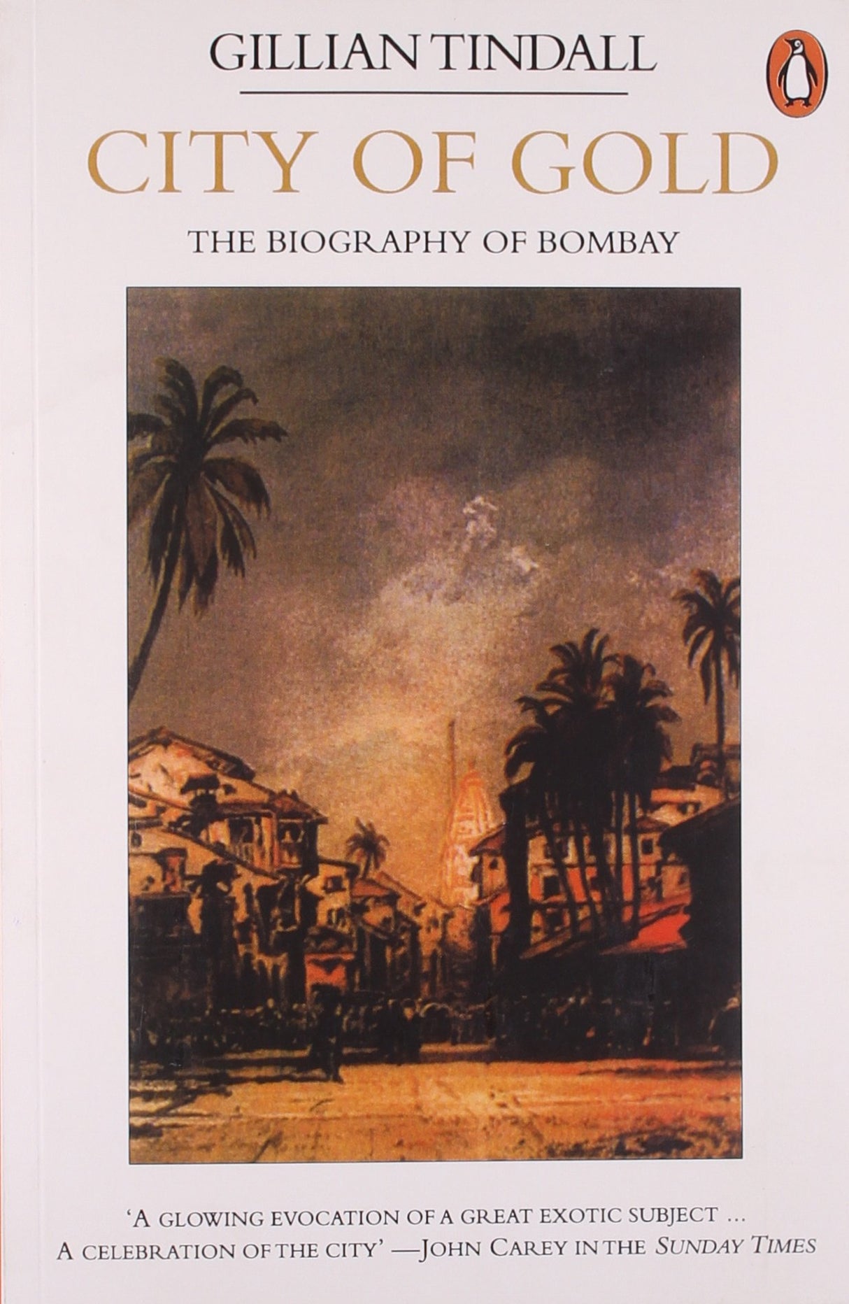 City Of Gold: The Biography of Bombay