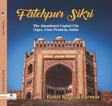 Fatehpur Sikri – The Abandoned Capital City (Agra, Uttar Pradesh, India) (English Version)