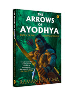 The Arrows Of Ayodhya Book 1 Of The Lakshman Trilogy - Retail Maharaj