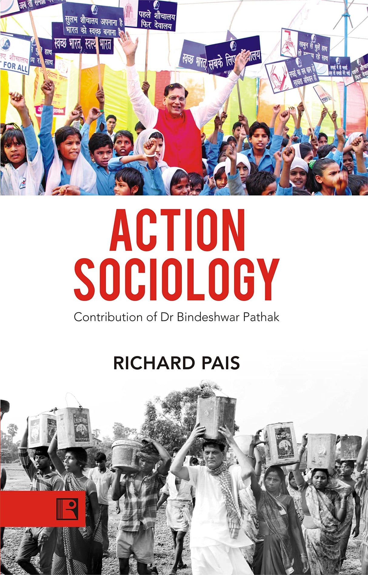 ACTION SOCIOLOGY: Contribution of Dr Bindeshwar Pathak
