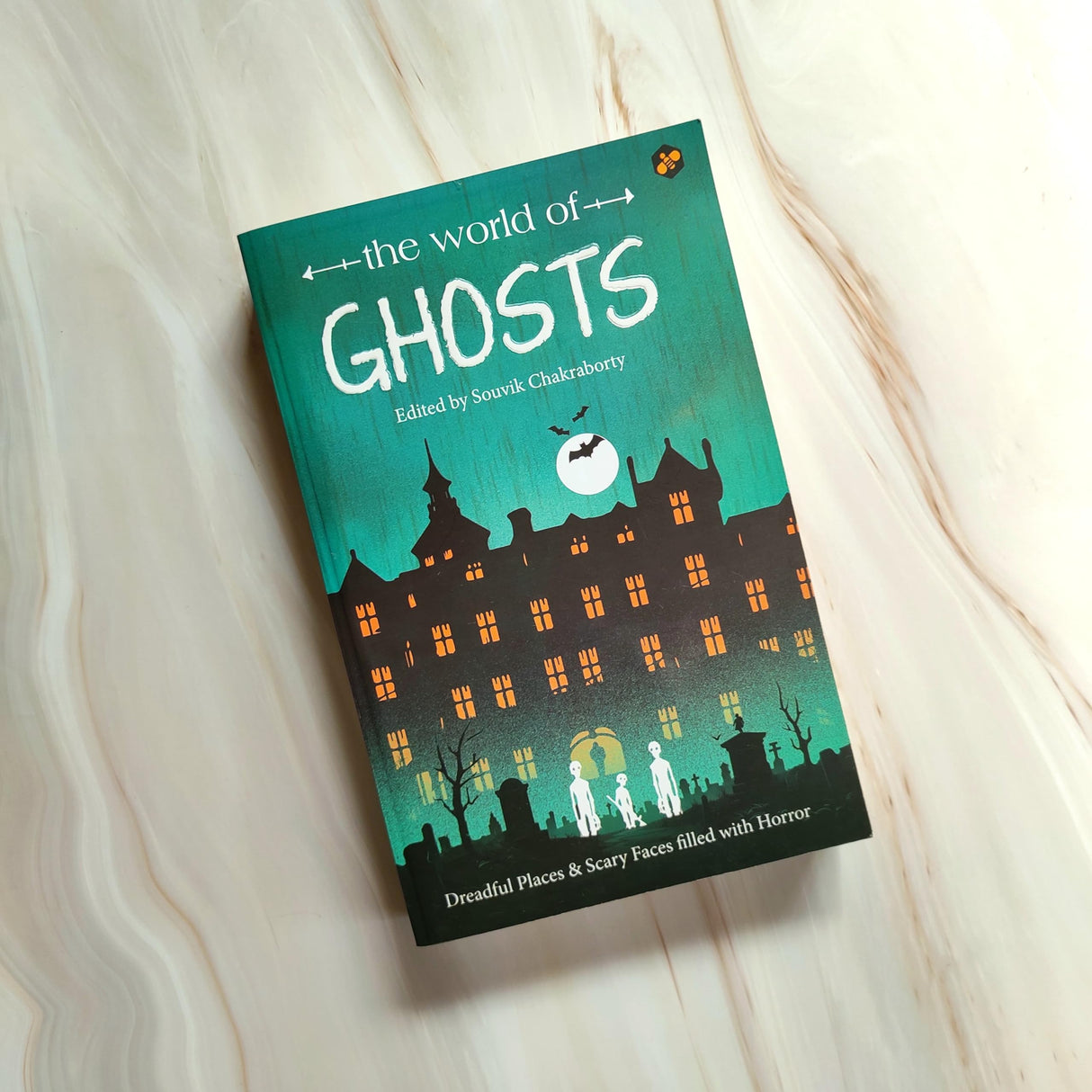 The World of Ghosts: Dreadful Places and Scary Faces filled with Horror - Retail Maharaj