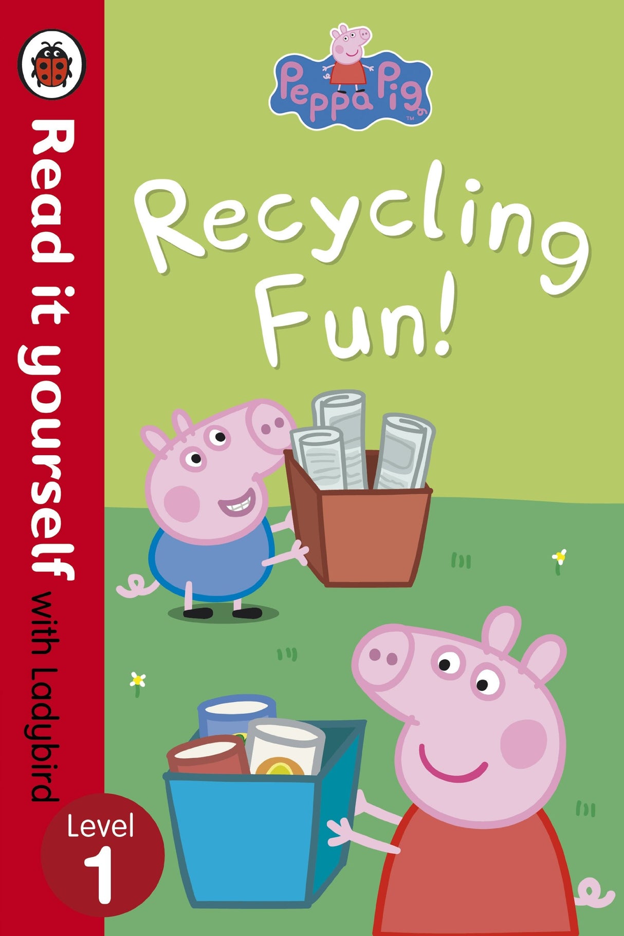 Peppa Pig: Recycling Fun - Read it yourself with Ladybird: Level 1 [Paperback] Ladybird and Peppa Pig [Paperback] Ladybird and Peppa Pig - Retail Maharaj