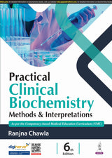 PRACTICAL CLINICAL BIOCHEMISTRY METHODS & INTERPRETATIONS