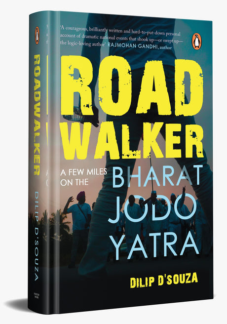 Roadwalker: A Few Miles on the Bharat Jodo Yatra - Retail Maharaj