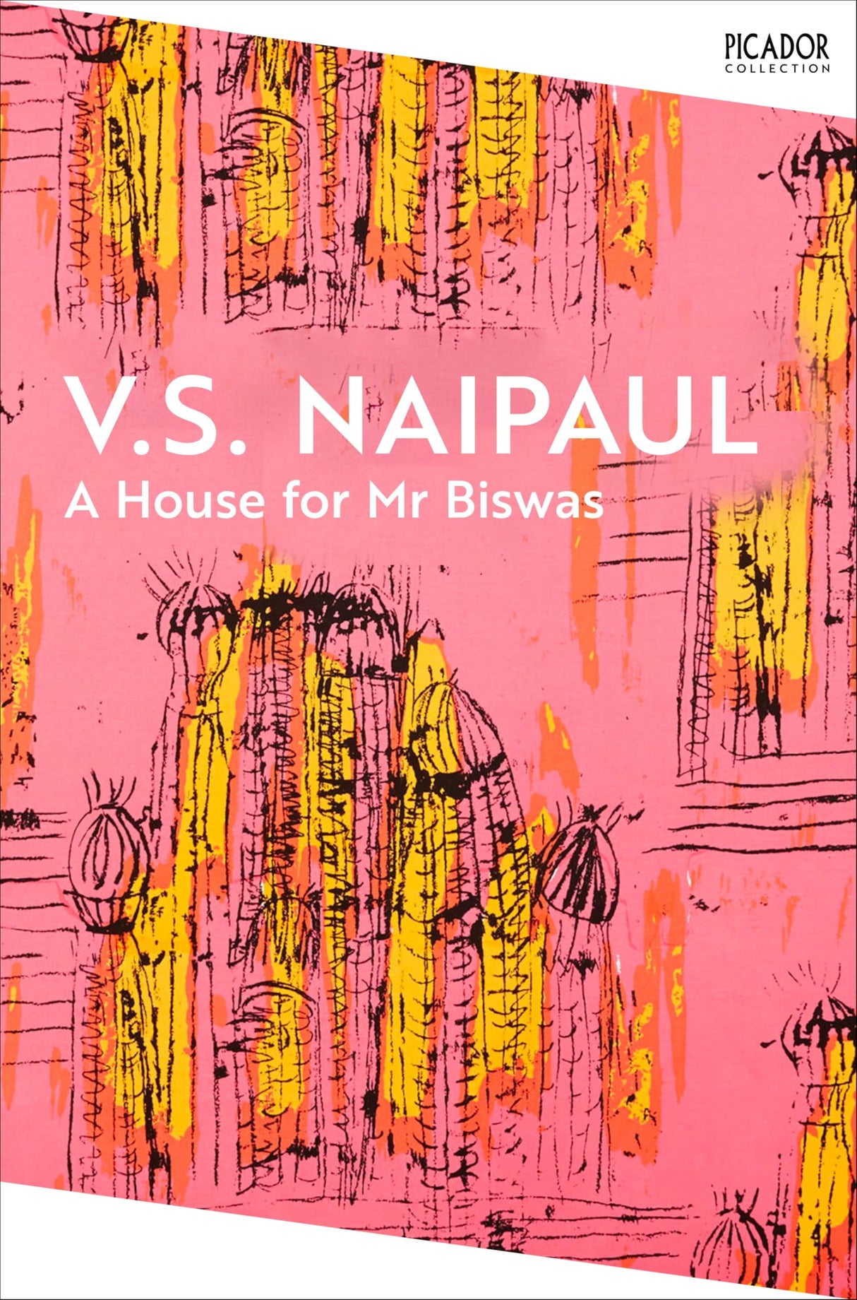 A House for Mr Biswas: an emotional and darkly comic literary classic from the Nobel Prize winner (Picador Collection) - Retail Maharaj