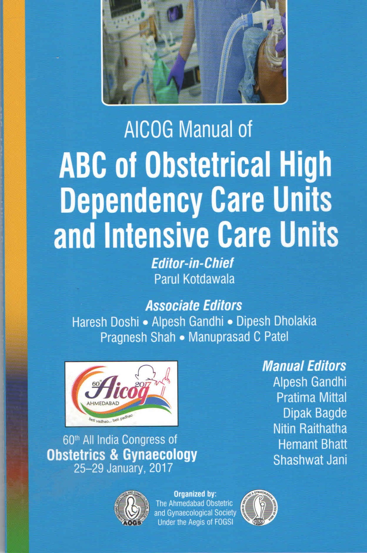 AICOG MANUAL OF ABC OF OBSTETRICAL HIGH DEPENDENCY CARE UNITS AND INTENSIVE CARE UNITS