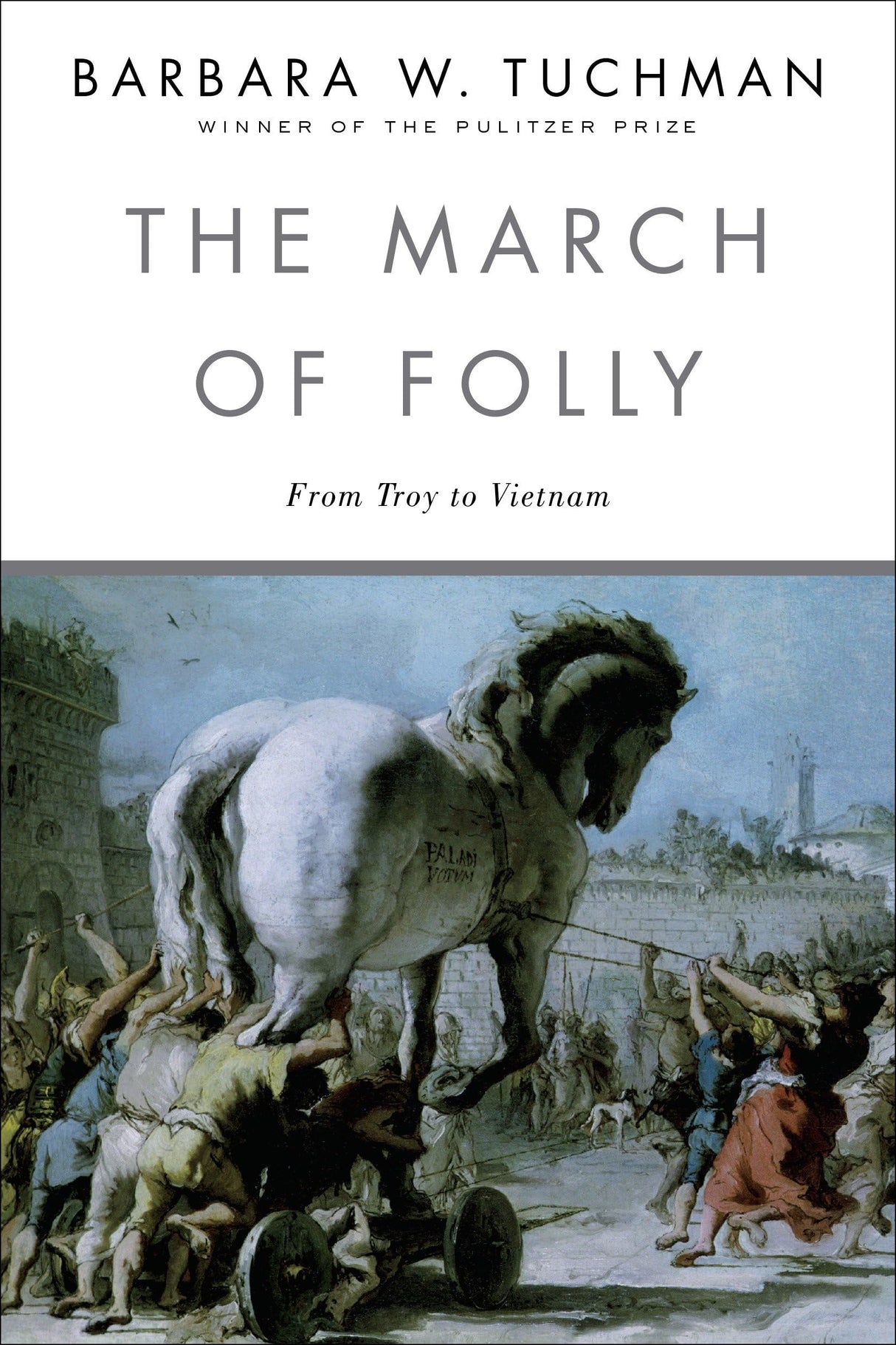 The March of Folly: From Troy to Vietnam - Retail Maharaj