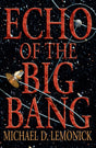 Echo of the Big Bang - Retail Maharaj